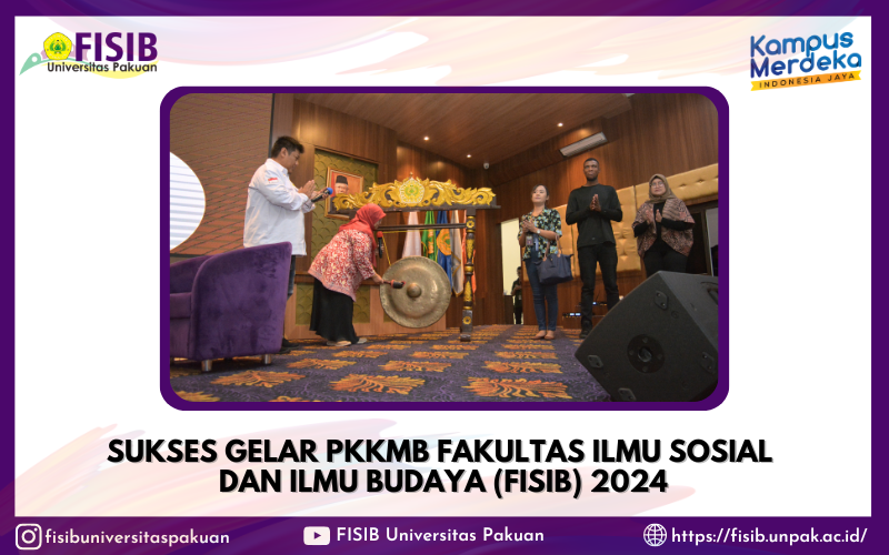 Sukses Gelar PKKMB Fakultas Ilmu Sosial dan Ilmu Budaya (FISIB) 2024